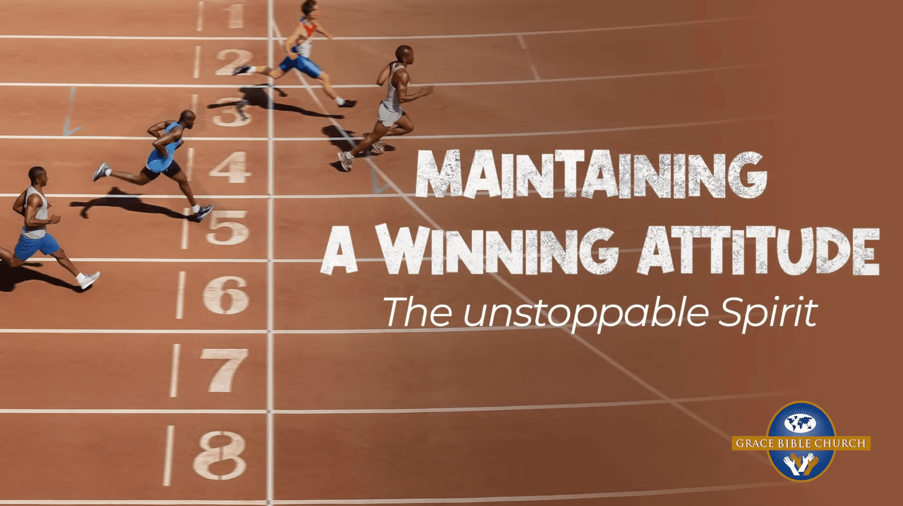 08 Feb 2026 - Maintaining A Winning Attitude: The Unstoppable Spirit